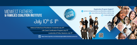 Registration Open: Summer Fatherhood Life Coach Certification-July 2017